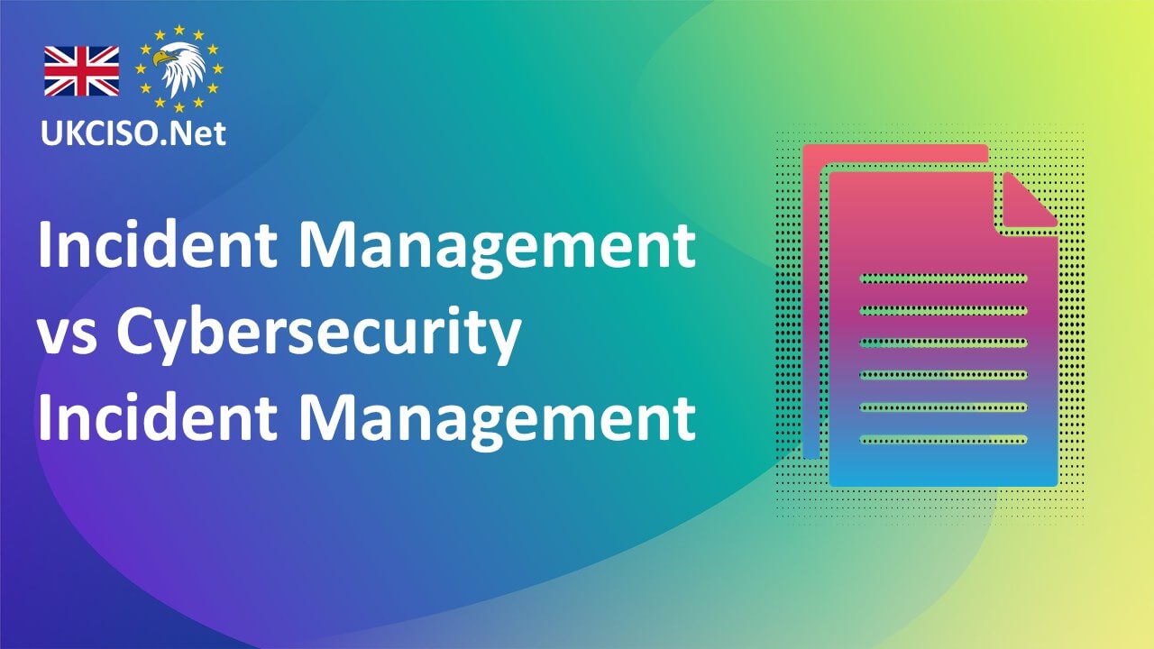 Incident Management vs Cybersecurity Incident Management